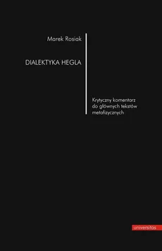 Dialektyka Hegla - Marek Rosiak