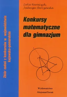 Konkursy matematyczne dla gimnazjum - Zofia Narojczyk, Jadwiga Sterczewska