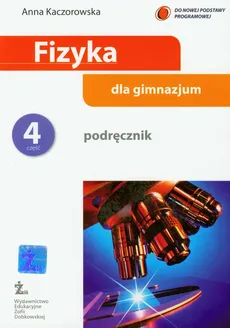 Fizyka część 4 Podręcznik - Anna Kaczorowska