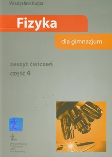 Fizyka część 4 Zeszyt ćwiczeń - Władysław Kulpa