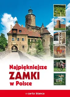 Najpiękniejsze zamki w Polsce - Jerzy Smoczyński