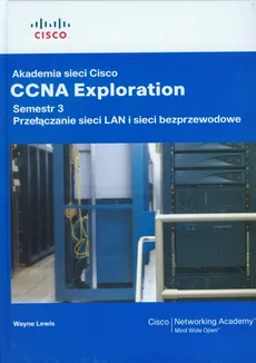 Akademia sieci Cisco CCNA Exploration Semestr 3 + CD - Outlet - Wayne Lewis