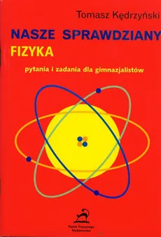 Fizyka - pytania i zadania dla gimnazjalistów - Tomasz Kędrzyński