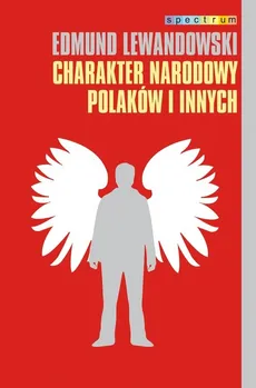 Charakter narodowy Polaków i innych - Outlet - Edmund Lewadowski