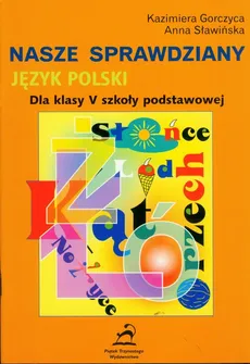 Język polski dla klasy V szkoły podstawowej - Kazimiera Gorczyca, Anna Sławińska