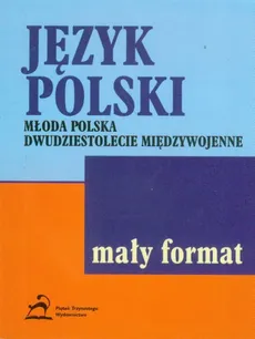 Język polski  Młoda Polska,dwudziestolecie międzywojenne - Teresa Chwalińska