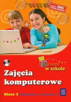Razem w szkole 3 Zajęcia komputerowe z płytą CD Podręcznik z ćwiczeniami - Danuta Kręcisz, Beata Lewandowska