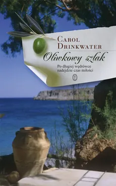 Oliwkowy szlak - Carol Drinkwater