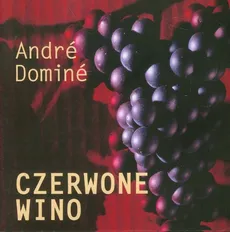 Czerwone wino - Andre Domine