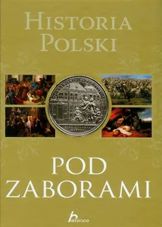 Historia Polski pod zaborami - Robert Jaworski