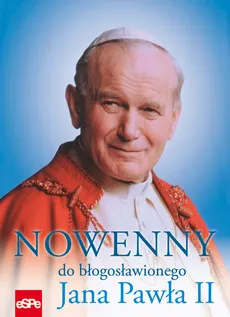 Nowenny do błogosławionego Jana Pawła II