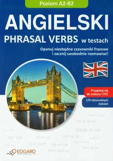 Angielski Phrasal verbs w testach - Outlet - Jowita Swobodzińska
