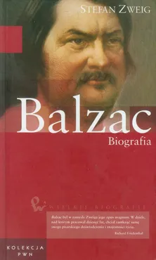 Balzac Biografia - Stefan Zweig