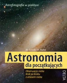 Astronomia dla początkujących - Celnik Werner E., Hermann-Michael Hahn