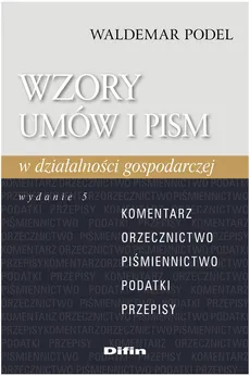 Wzory umów i pism w działalności gospodarczej z płytą CD - Outlet - Waldemar Podel
