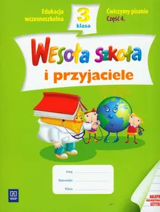 Wesoła szkoła i przyjaciele 3 Ćwiczymy pisanie Część 4 - Beata Lewandowska, Ewa Malinowska