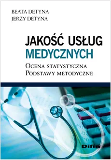 Jakość usług medycznych - Outlet - Beata Detyna, Jerzy Detyna