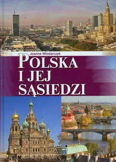 Polska i jej sąsiedzi - Joanna Włodarczyk
