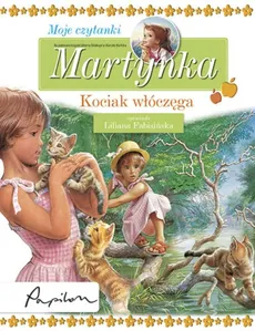 Martynka Moje czytanki Kociak włóczęga - Outlet - Gilbert Delahaye