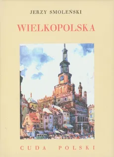 Wielkopolska Cuda Polski - Jerzy Smoleński