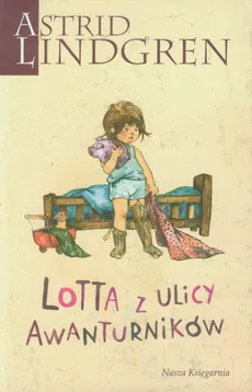 Lotta z ulicy Awanturników - Outlet - Astrid Lindgren