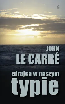 Zdrajca w naszym typie - John Le Carre