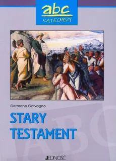 ABC katechezy Stary Testament - Germano Galvagno