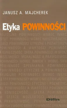 Etyka powinności - Majcherek Janusz A.