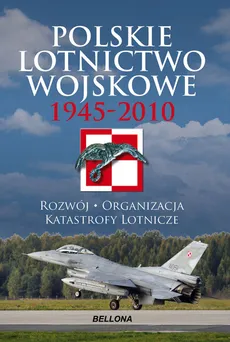 Polskie lotnictwo wojskowe 1945-2010 - Outlet - Józef Zieliński