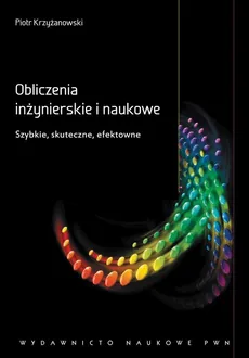 Obliczenia inżynierskie i naukowe - Piotr Krzyżanowski