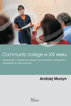 Community college w XXI wieku - Andrzej Murzyn