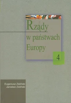 Rządy w państwach Europy Tom IV - Outlet - Eugeniusz Zieliński, Jarosław Zieliński