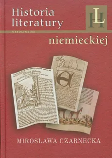 Historia literatury niemieckiej - Mirosława Czarnecka