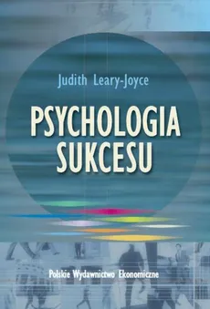 Psychologia sukcesu - Judith Leary-Joyce