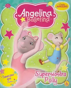 Angelina Ballerina 6 Supersiostra Polly