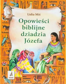 Opowieści biblijne dziadzia Józefa - Outlet - Lidia Miś