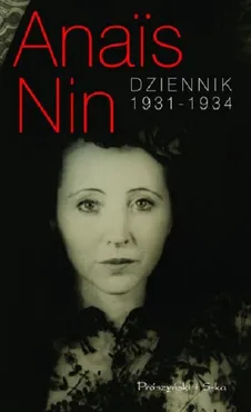 Dziennik 1931-1934 - Anais Nin