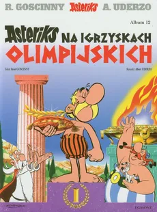 Asteriks i Obeliks Asteriks na igrzyskach olimpijskich Tom 12 - Outlet - Rene Goscinny