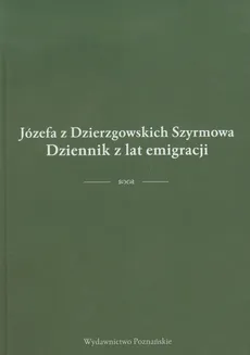 Dziennik z lat emigracji - Outlet - Józefa Szyrmowa