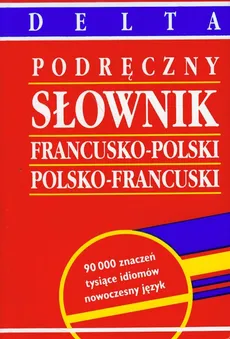 Słownik francusko-polski polsko-francuski podręczny - Mirosława Słobodska