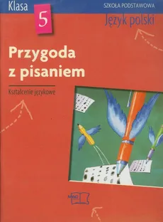 Przygoda z pisaniem 5 Język polski Podręcznik z ćwiczeniami do kształcenia językowego - Piotr Zbróg