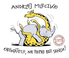 Obywatelu nie pieprz bez sensu - Outlet - Andrzej Mleczko