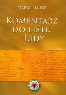 Komentarz do Listu Judy - Marcin Luter