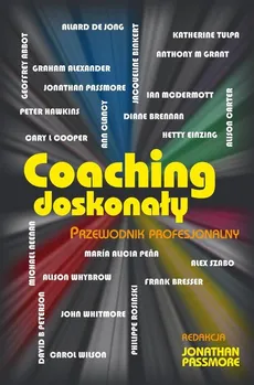 Coaching doskonały Przewodnik profesjonalny - Jonathan Passmore