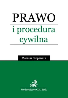 Prawo i procedura cywilna - Mariusz Stepaniuk