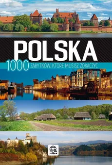 Polska 1000 zabytków, które musisz zobaczyć - Ewa Ressel
