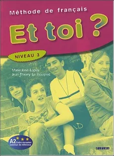 Et toi ? 3 Podręcznik - Outlet - Le Bougnec Jean-Thierry, Marie-jose Lopes