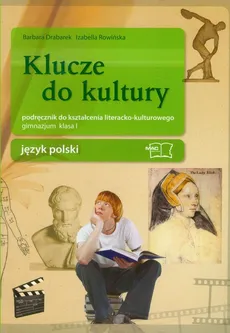 Klucze do kultury 1 Język polski Podręcznik do kształcenia literacko-kulturowego - Outlet - Barbara Drabarek, Izabella Rowińska