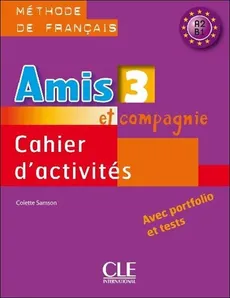 Amis et compagnie 3 Zeszyt ćwiczeń - Colette Samson