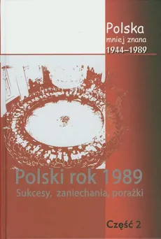 Polska mniej znana 1944-1989 Tom IV część 2 - Marek Jabłonowski, Stanisław Sulowski, Stanisław Stępka